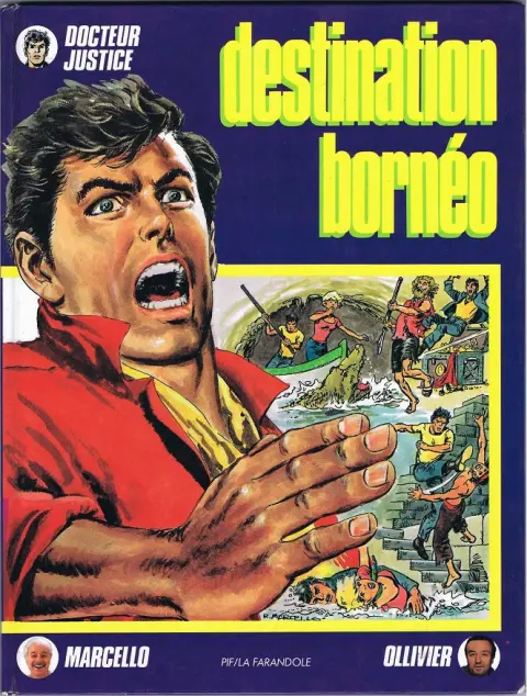 Docteur Justice Tome 5 Destination Bornéo