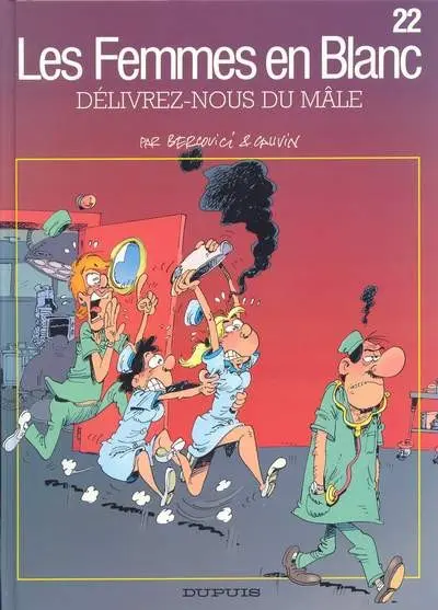Les Femmes en Blanc Tome 22 Délivrez-nous du mâle