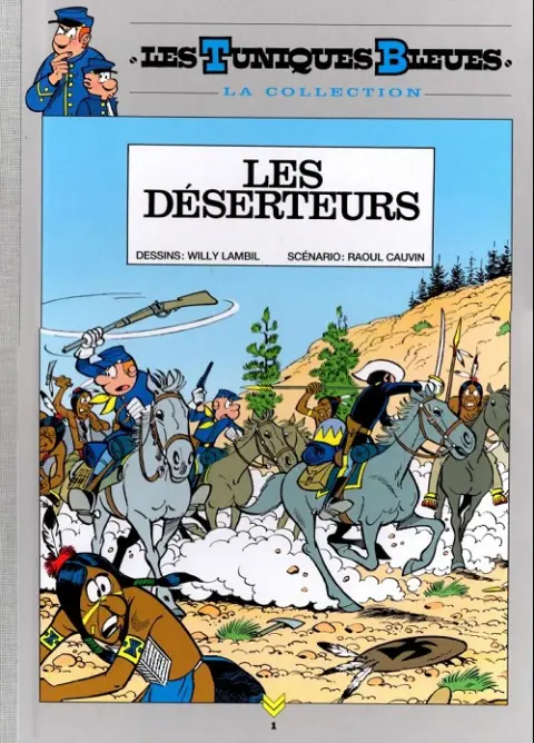 Les Tuniques Bleues La Collection (Hachette) Tome 1 Les déserteurs