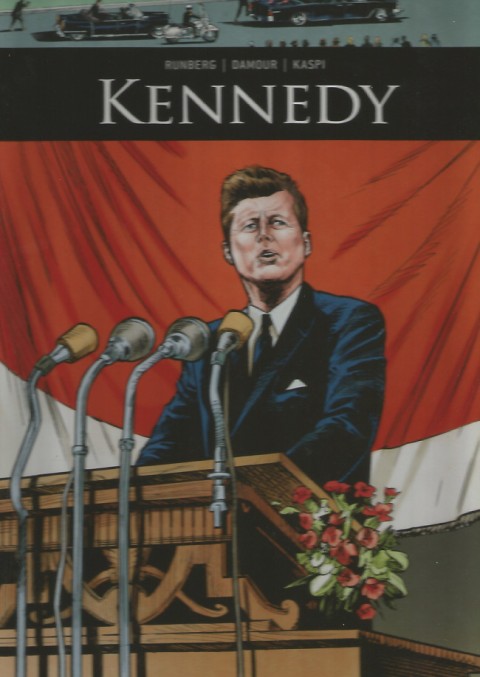 Couverture de l'album Ils ont fait l'Histoire Tome 18 Kennedy