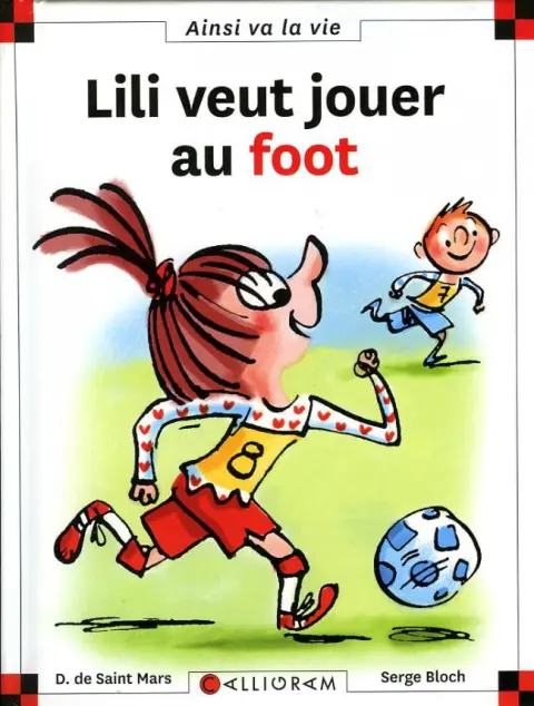 Ainsi va la vie Tome 120 Lili veut jouer au foot