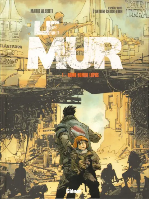 Le mur Tome 1 Homo Homini Lupus