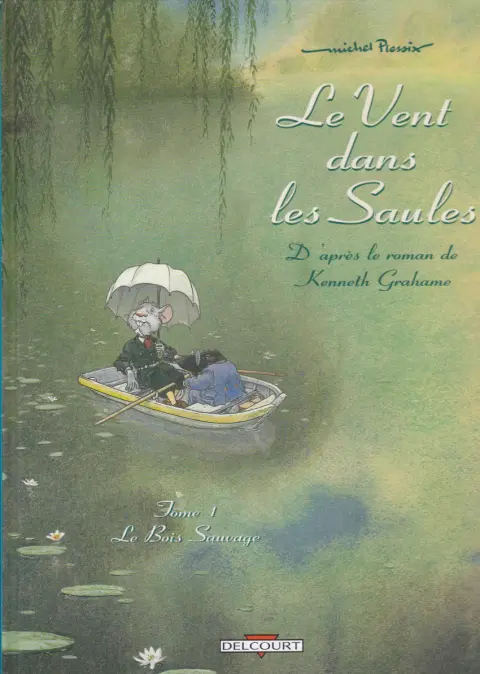 Couverture de l'album Le Vent dans les Saules Tome 1 Le bois sauvage