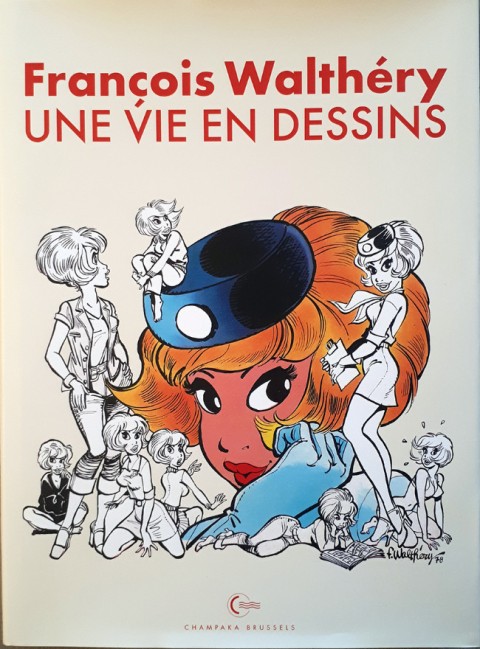 Couverture de l'album Une vie en dessins 1 François Walthéry