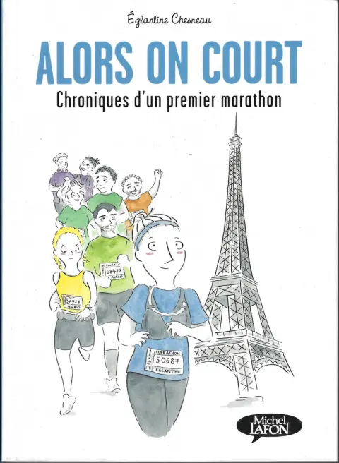Alors on court Chroniques d'un premier marathon