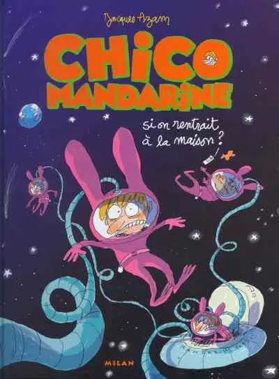 Chico Mandarine Tome 2 Si on rentrait à la maison ?