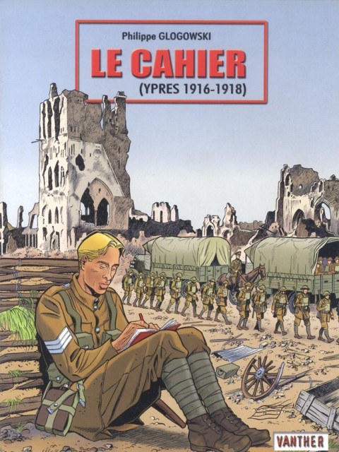 Couverture de l'album Ypres memories 1 Le Cahier (Ypres 1916-1918)