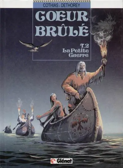 Cœur Brûlé Tome 2 La petite guerre