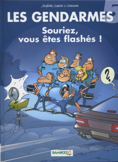 Couverture de l'album Les Gendarmes Tome 5 Souriez, vous êtes flashés !