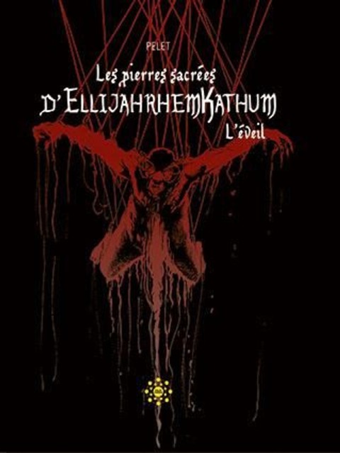 Couverture de l'album Les Pierres sacrées d'EllijahrhemKathum Tome 1 L'éveil