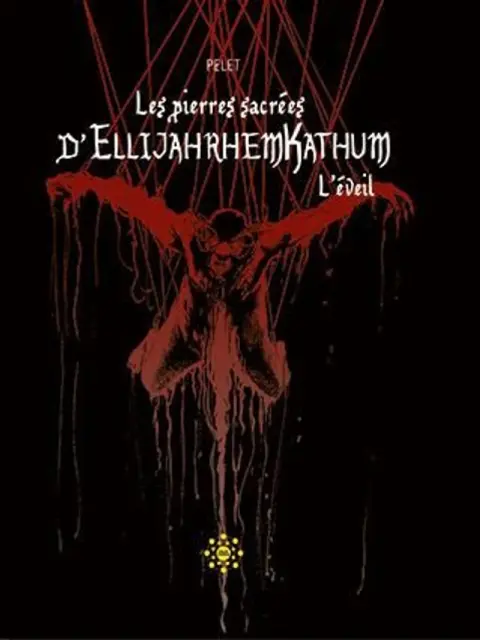 Couverture de l'album Les Pierres sacrées d'EllijahrhemKathum Tome 1 L'éveil