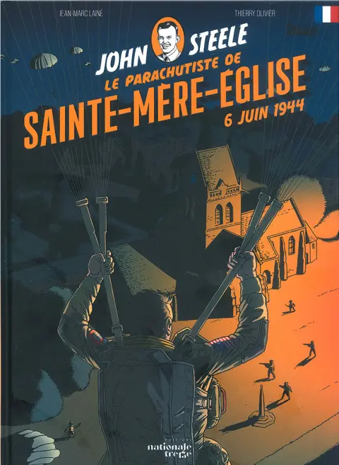 John Steele - Le parachutiste de Sainte-Mère-Église 6 juin 1944