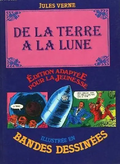 Édition adaptée pour la jeunesse, illustrée en bandes dessinées De la Terre à la Lune