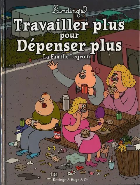 La Famille Legroin Travailler plus pour Dépenser plus