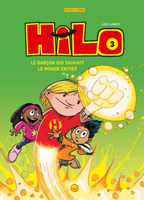 Hilo Tome 3 Le garçon qui sauvait le monde entier
