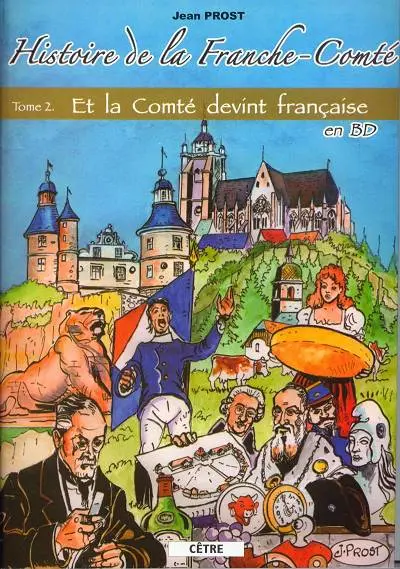 Histoire de la Franche-Comté Tome 2 Et la Comté devint française