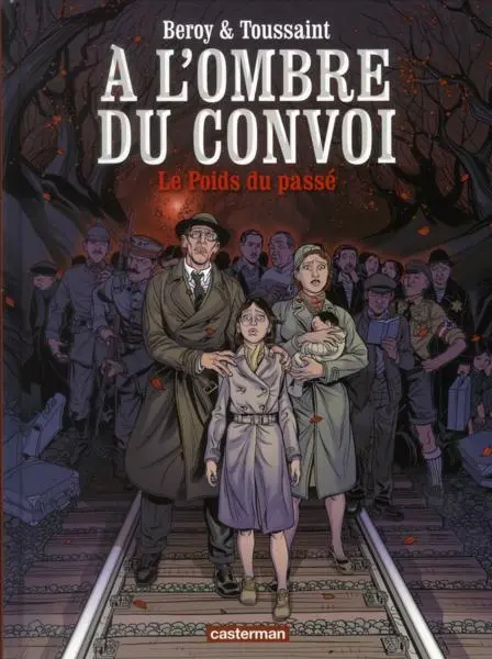 À l'ombre du convoi Tome 1 Le poids du passé