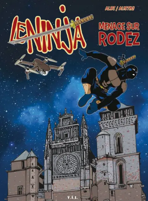 Le Ninja Tome 1 Menace sur Rodez