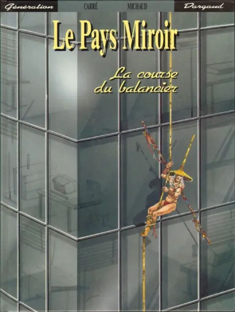 Le Pays miroir Tome 3 La course du balancier