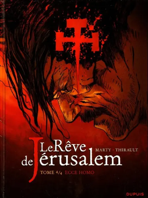 Le Rêve de Jérusalem Tome 4 Ecce homo