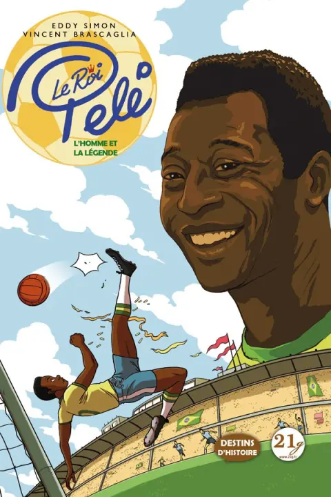 Le Roi Pelé L'homme et la légende