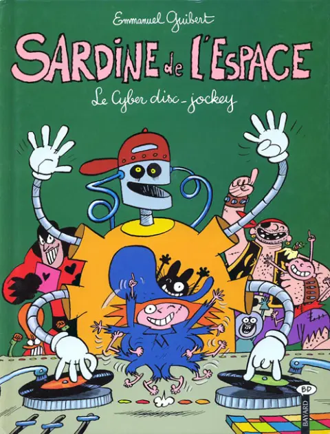 Sardine de l'espace Tome 10 Le cyber disc-jockey