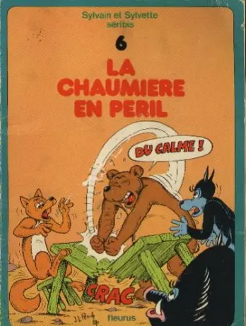 Sylvain et Sylvette Tome 6 La chaumière en péril