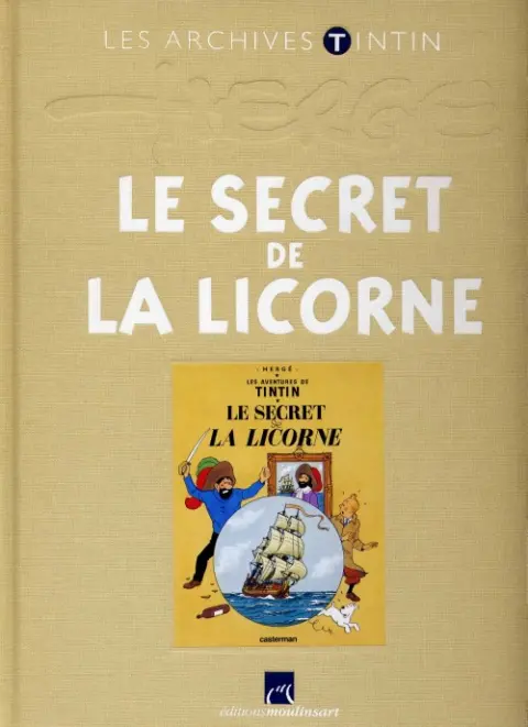 Les archives Tintin Tome 5 Le Secret de La Licorne