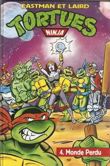 Tortues Ninja Tome 4 Monde perdu