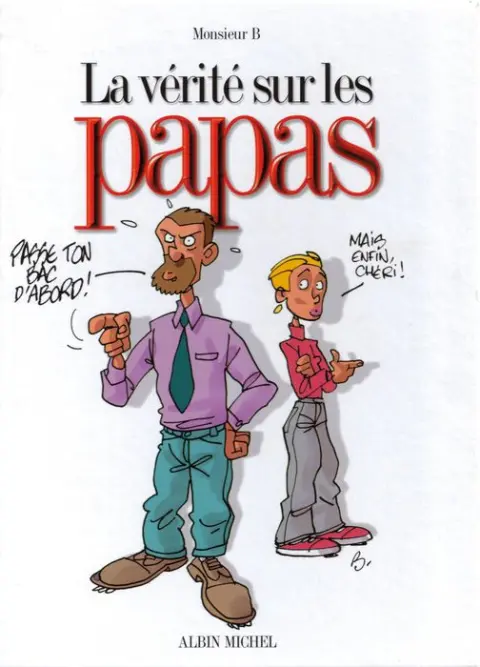La Vérité sur... Tome 9 Les papas