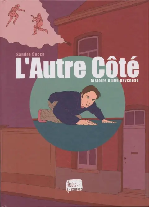 L'Autre Côté histoire d'une psychose