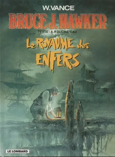 Couverture de l'album Bruce J. Hawker Tome 7 Le royaume des enfers