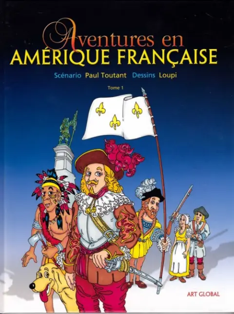 Aventures en Amérique française Tome 1
