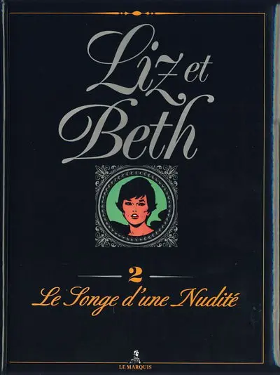 Liz et Beth Tome 2 Le songe d'une nudité