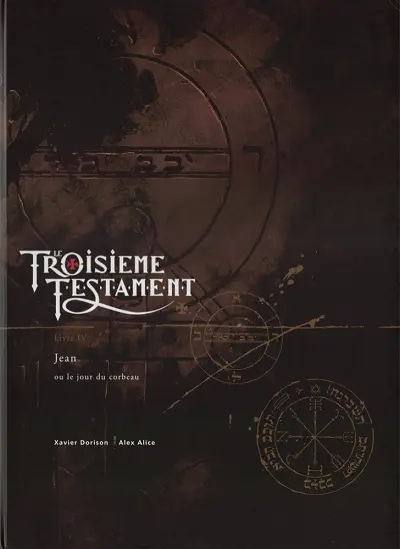 Couverture de l'album Le Troisième Testament Tome 4 Jean, ou le jour du corbeau