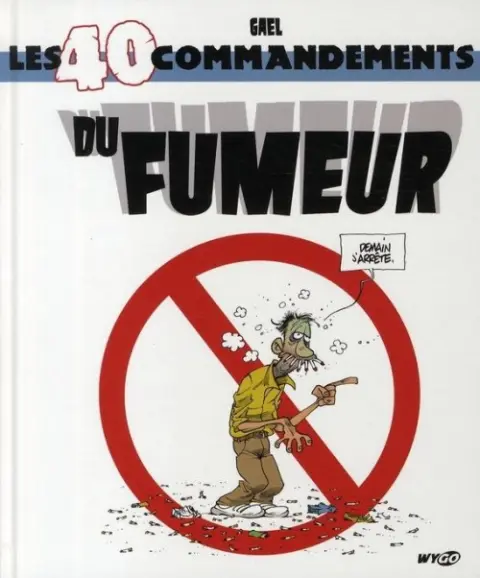 Les 40 commandements Les 40 commandements du fumeur