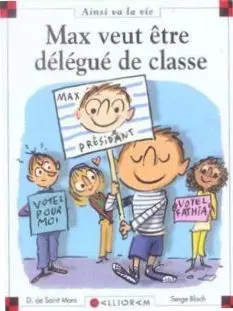 Ainsi va la vie Tome 73 Max veut être délégué de classe