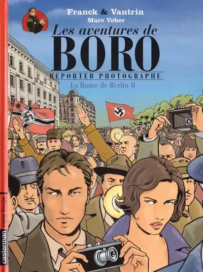 Les Aventures de Boro, reporter photographe Tome 2 La Dame de Berlin II