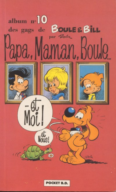 Couverture de l'album Boule et Bill Pocket BD N° 10 Papa, Maman, Boule... ...et Moi ! et Nous !