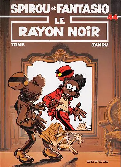 Spirou et Fantasio Tome 44 Le rayon noir