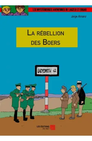 Les Mystérieuses aventures de Laszlo et Edgar Tome 20 La rébellion des Boers