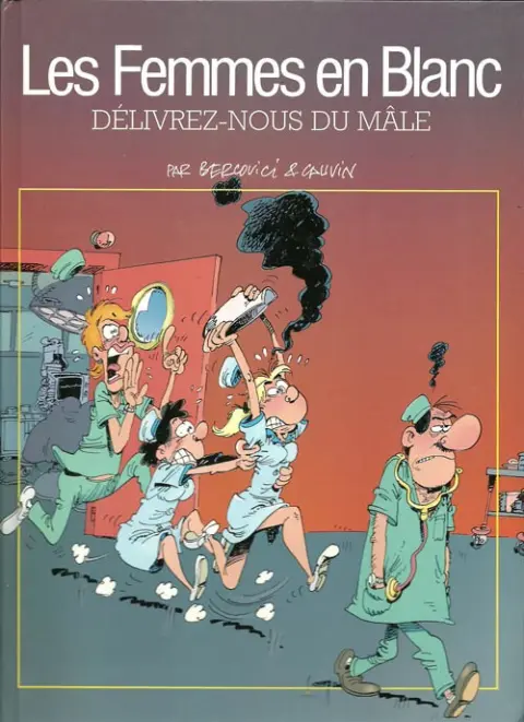 Couverture de l'album Les Femmes en Blanc Tome 22 Délivrez-nous du mâle