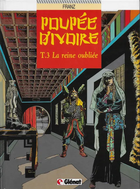 Poupée d'ivoire Tome 3 La reine oubliée