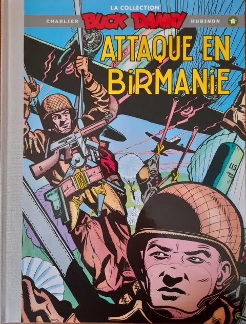 Buck Danny La collection Tome 6 ATTAQUE EN BIRMANIE