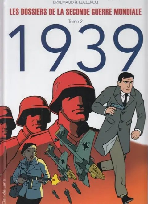 Les Dossiers de la seconde guerre mondiale Tome 2 1939