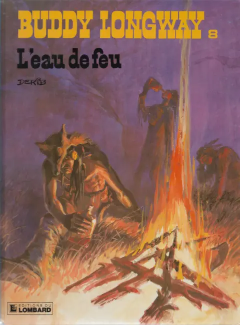 Couverture de l'album Buddy Longway Tome 8 L'eau de feu