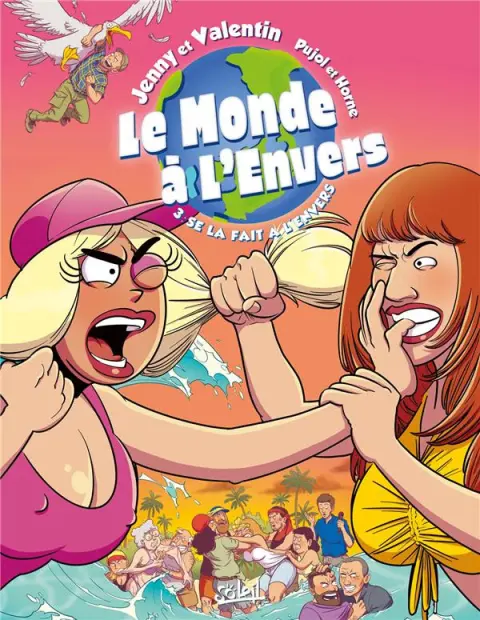 Le monde à l'envers Tome 3 Se la fait à l'envers