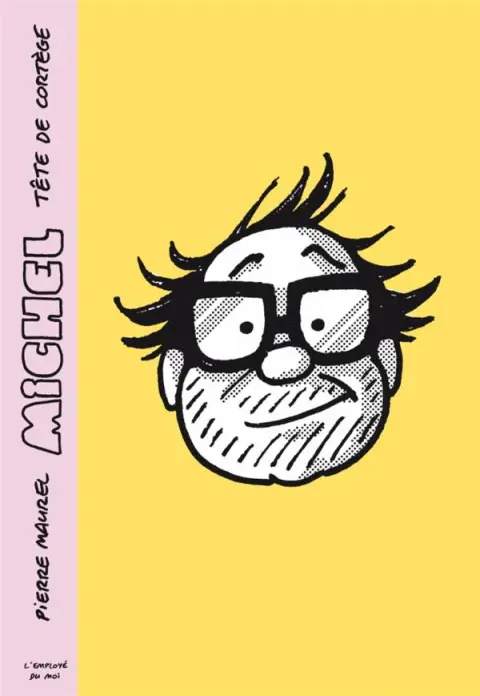 Michel Michel, Tête de cortège