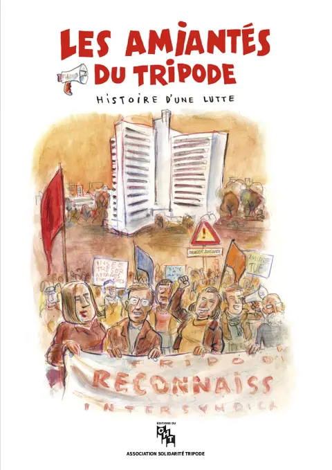 Les amiantés du Tripode Histoire d'une lutte