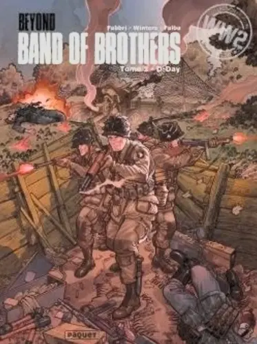 Beyond Band of Brothers Tome 1 D-Day
